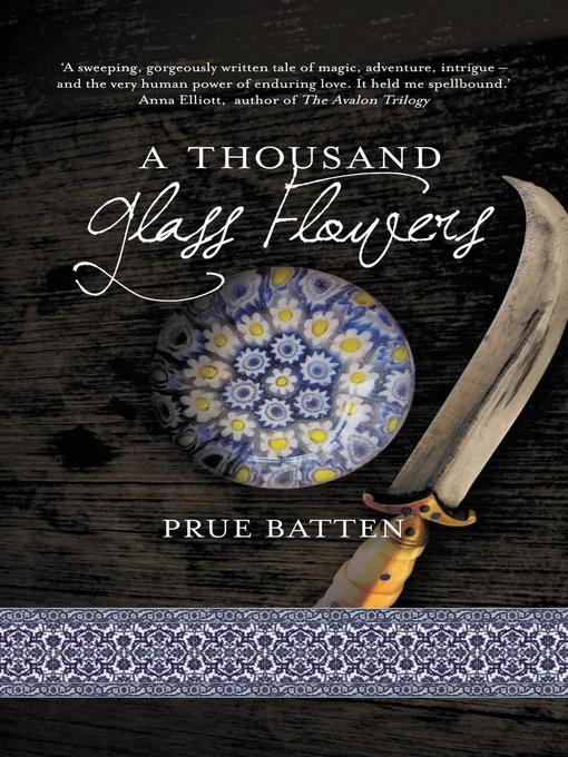 Title details for A Thousand Glass Flowers by Prue Batten - Wait list